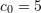 Rendered by QuickLaTeX.com c_0=5