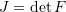Rendered by QuickLaTeX.com J=\det{F}
