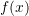 Rendered by QuickLaTeX.com f(x)