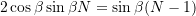 \[2\cos\beta\sin\beta N = \sin\beta(N-1)\]