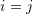Rendered by QuickLaTeX.com i=j