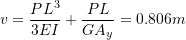 \[v = \frac{PL^3}{3EI} + \frac{PL}{GA_y} = 0.806m\]