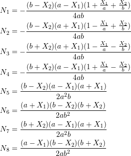 \[\begin{split} N_1&=-\frac{(b-X_2)(a-X_1)(1+\frac{X_1}{a}+\frac{X_2}{b})}{4ab}\\ N_2&=-\frac{(b-X_2)(a+X_1)(1-\frac{X_1}{a}+\frac{X_2}{b})}{4ab}\\ N_3&=-\frac{(b+X_2)(a+X_1)(1-\frac{X_1}{a}-\frac{X_2}{b})}{4ab}\\ N_4&=-\frac{(b+X_2)(a-X_1)(1+\frac{X_1}{a}-\frac{X_2}{b})}{4ab}\\ N_5&=\frac{(b-X_2)(a-X_1)(a+X_1)}{2a^2b}\\ N_6&=\frac{(a+X_1)(b-X_2)(b+X_2)}{2ab^2}\\ N_7&=\frac{(b+X_2)(a-X_1)(a+X_1)}{2a^2b}\\ N_8&=\frac{(a-X_1)(b-X_2)(b+X_2)}{2ab^2} \end{split} \]
