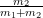 \frac{m_2}{m_1+m_2}