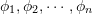 Rendered by QuickLaTeX.com \phi_1,\phi_2,\cdots,\phi_n
