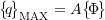 \begin{equation*} \bigl\{\!q\!\bigr\}_{\text{MAX}} = A \bigl\{\!\Phi\!\bigr\}{}\end{equation*}