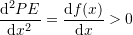 \[ \frac{\mathrm{d}^2PE}{\mathrm{d}x^2}=\frac{\mathrm{d}f(x)}{\mathrm{d}x}>0 \]