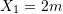Rendered by QuickLaTeX.com X_1=2m