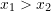 Rendered by QuickLaTeX.com x_1>x_2
