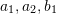 Rendered by QuickLaTeX.com a_1, a_2, b_1