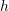 Rendered by QuickLaTeX.com h
