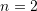 Rendered by QuickLaTeX.com n=2
