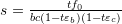Rendered by QuickLaTeX.com s=\frac{tf_0}{bc(1-t\varepsilon_b)(1-t\varepsilon_c)}
