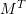 Rendered by QuickLaTeX.com M^T