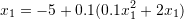 \[ x_1=-5+0.1(0.1 x_1^2+2x_1) \]