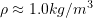 Rendered by QuickLaTeX.com \rho\approx1.0kg/m^3