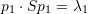 Rendered by QuickLaTeX.com p_1\cdot Sp_1=\lambda_1