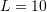 Rendered by QuickLaTeX.com L=10
