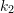 Rendered by QuickLaTeX.com k_2