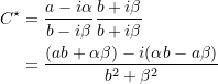 \[ \begin{split} C^\star &= \frac{a - i\alpha}{b-i\beta} \frac{b+ i\beta}{b+ i\beta} \\&= \frac{(ab+\alpha \beta ) - i(\alpha b - a \beta)}{b^2 + \beta ^2} \end{split} \]