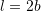 l=2b