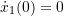 \dot{x}_1(0) = 0