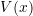 Rendered by QuickLaTeX.com V(x)