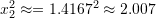 x_2^2\approx=1.4167^2\approx 2.007