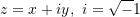 \[ z = x + iy,\   i = \sqrt -1 \]