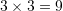 Rendered by QuickLaTeX.com 3\times 3=9