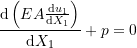 \begin{equation*}\frac{\mathrm{d} \left(EA \frac{\mathrm{d}u_1}{\mathrm{d}X_1}\right)}{\mathrm{d} X_1}+p=0\end{equation*}