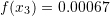 f(x_3)=0.00067