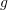 Rendered by QuickLaTeX.com g