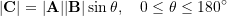 \[|\bold C|=|\bold A||\bold B|\sin\theta,\quad 0\le\theta \le 180^\circ\]