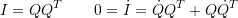 \[ I=QQ^T\qquad 0=\dot{I}=\dot{Q}Q^T+Q\dot{Q}^T \]