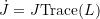 \[ \dot{J} = J \mbox{Trace}(L) \]