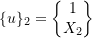 \[ \{u\}_2 = \begin{Bmatrix} 1 \\ X_2 \end{Bmatrix} \]