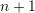 Rendered by QuickLaTeX.com n+1