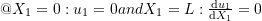 Rendered by QuickLaTeX.com @X_1=0:u_1=0 and X_1=L:\frac{\mathrm{d}u_1}{\mathrm{d}X_1}=0