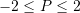 Rendered by QuickLaTeX.com -2\leq P \leq 2