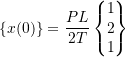 Rendered by QuickLaTeX.com \begin{equation*} \{x(0)\} = \frac{PL}{2T} \begin{Bmatrix} 1 \\ 2\\ 1 \\ \end{Bmatrix} \end{equation*}