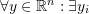 Rendered by QuickLaTeX.com \forall y\in \mathbb{R}^n:\exists y_i