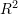Rendered by QuickLaTeX.com R^2