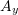 Rendered by QuickLaTeX.com A_y