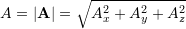 Rendered by QuickLaTeX.com A=\vert \bold A\vert=\sqrt{A_x^2 + A_y^2 + A_z^2}