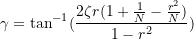 \[ \gamma = \tan^{-1}(\frac{2\zeta r(1+\frac{1}{N} - \frac{r^2}{N})}{1-r^2}) \]