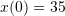 Rendered by QuickLaTeX.com x(0)=35