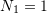 N_1=1