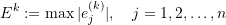 \[E^k:=\max |e_j^{(k)}|, \quad j=1,2,\dots, n\]