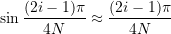 \[ \sin{\frac{(2i-1)\pi}{4N}} \approx \frac{(2i-1)\pi}{4N} \]